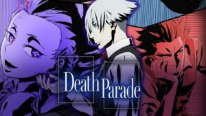 Аніме Парад Смерті (Death Parade) - опис, трейлер та головні герої